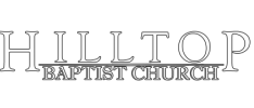 Welcome to Hilltop Baptist Church logo
