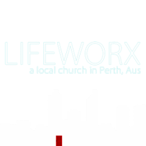 Lifeworx Church  | A local church in Perth, Australia | Love God.Love People.Love Perth logo