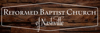 Reformed Baptist Church of Nashville Reformed Baptist Church of Nashville logo