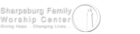 Sharpsburg Family Worship Center - Giving Hope... Changing Lives... logo